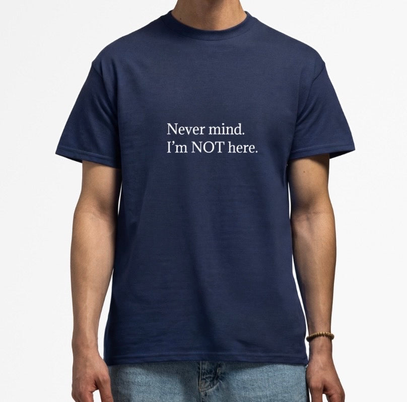 Not Here T